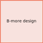 B-more design